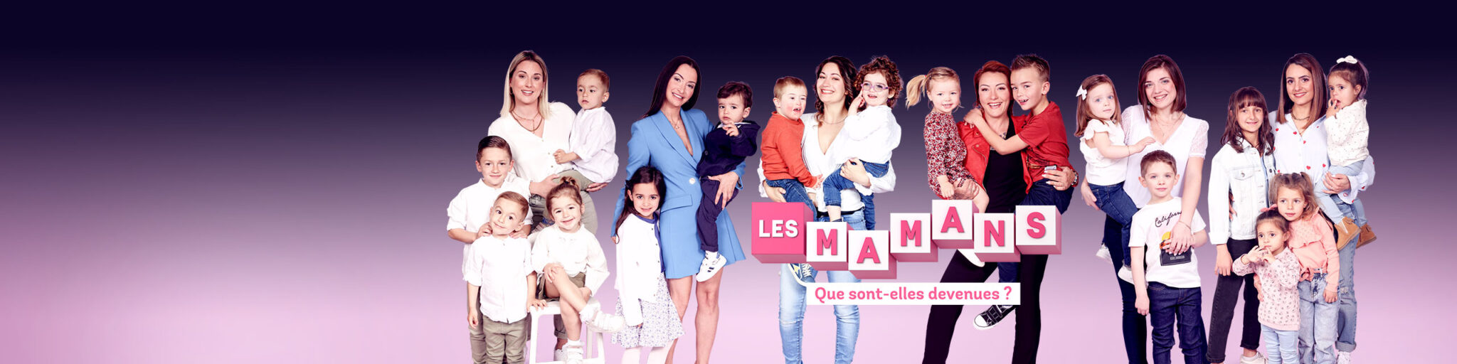 Les Mamans Que Sont Elles Devenues Episode 1