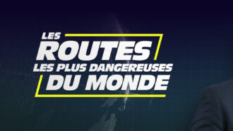 Les routes les plus dangereuses du monde - diffusion du 8 mars 2023 à 21:05 sur W9
