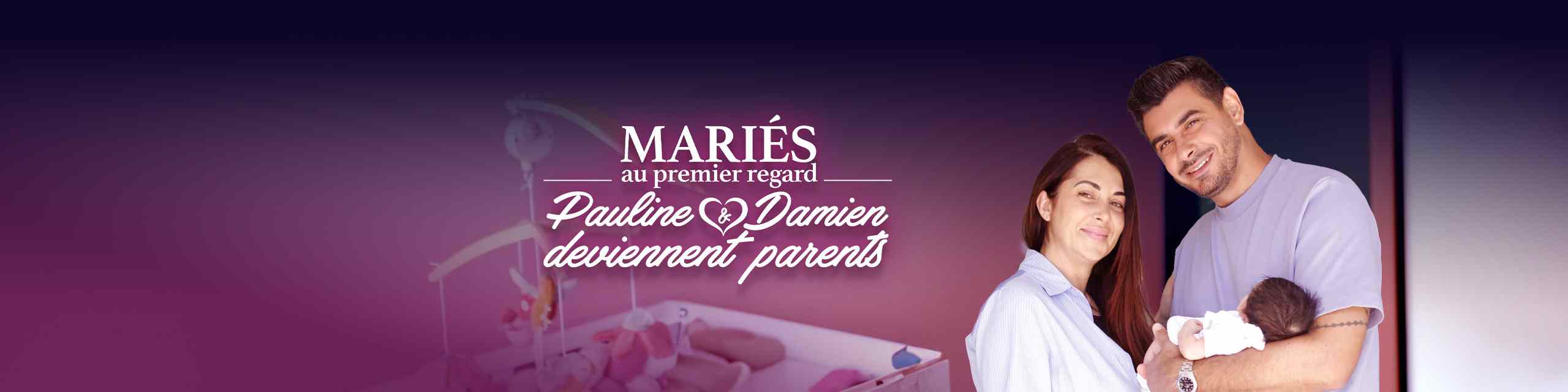 Mariés au premier regard : Pauline et Damien deviennent parents