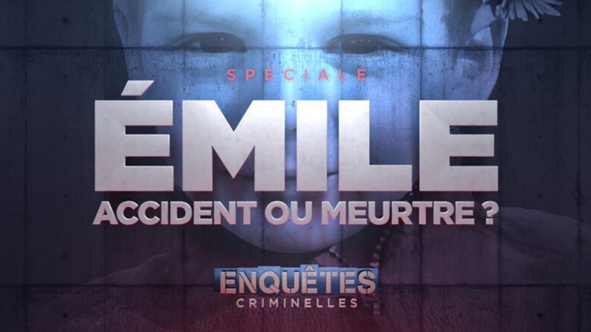 Enquête criminelles : spéciale Emile