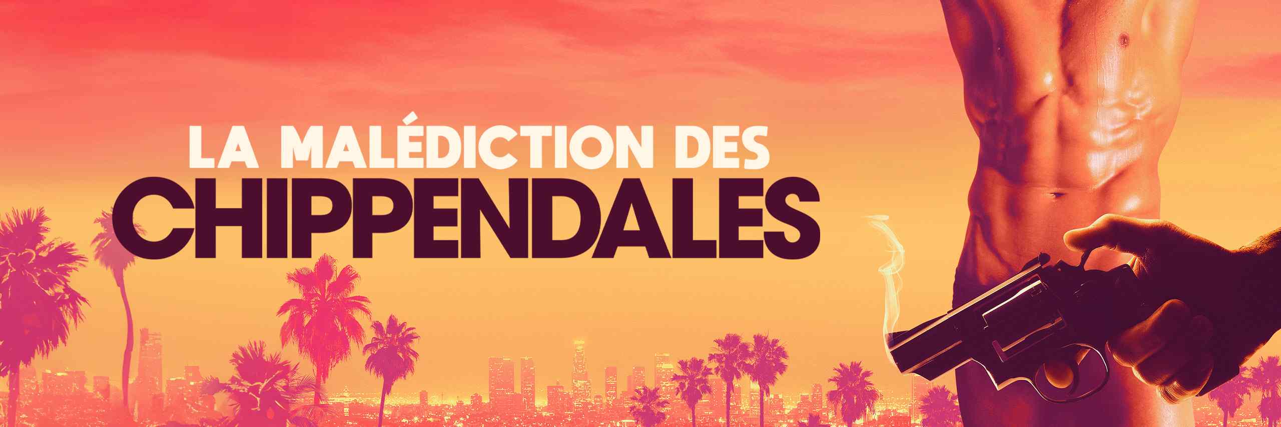 Malédiction des chippendales en streaming